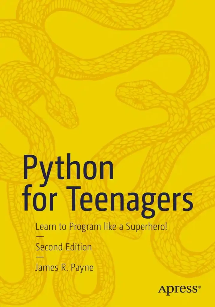 دانلود کتاب Python For Teenagers: Learn To Program Like A Superhero